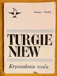 Turgieniew, Kryształowa woda