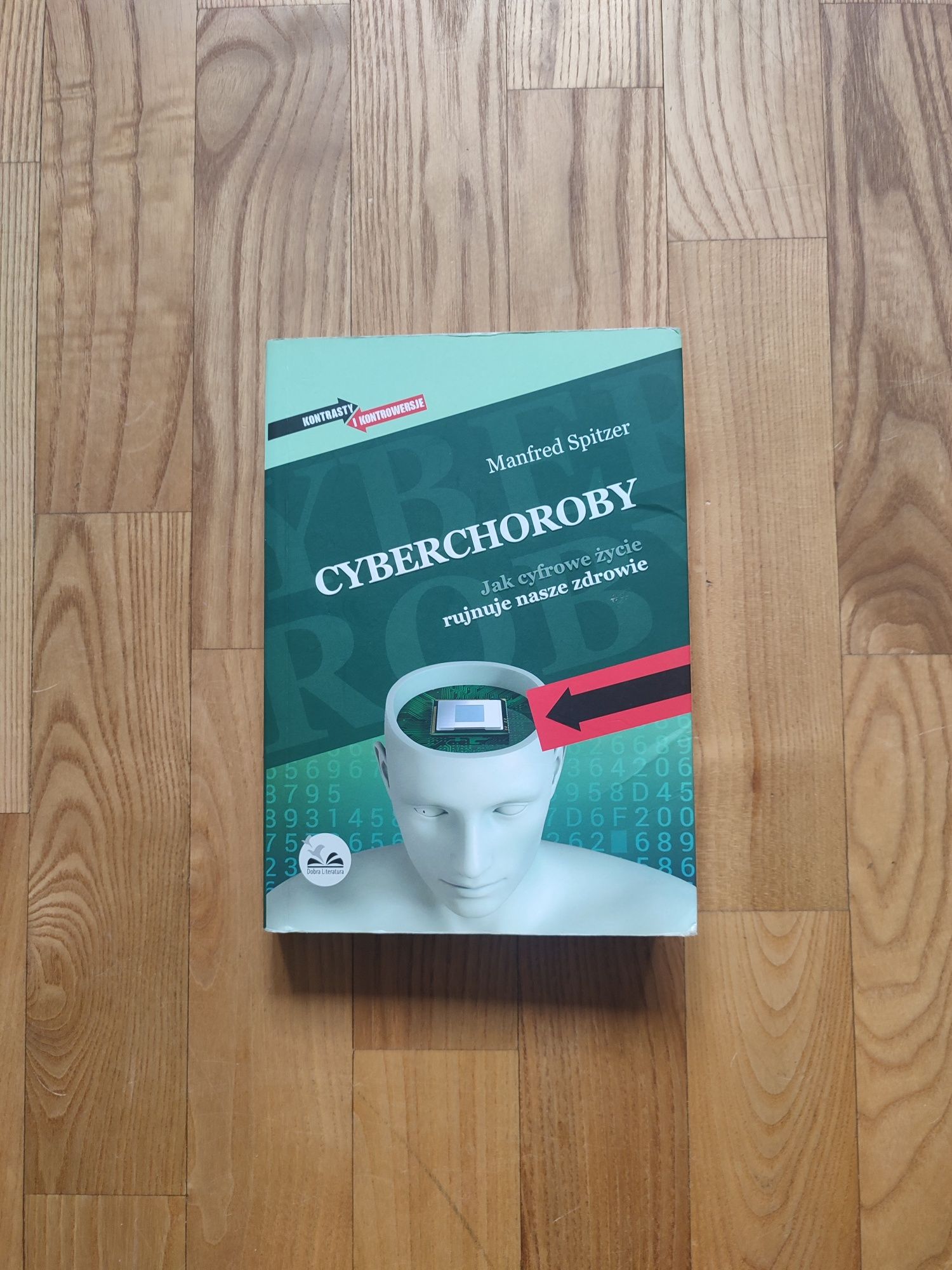 Cyberchoroby Jak cyfrowe życie rujnuje nasze zdrowie Manfred Spitzer