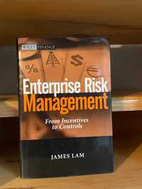 James Lam Enterprise Risk Managment, from incentives to Control