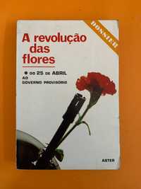 A revolução das flores: do 25 de Abril ao Governo Provisório