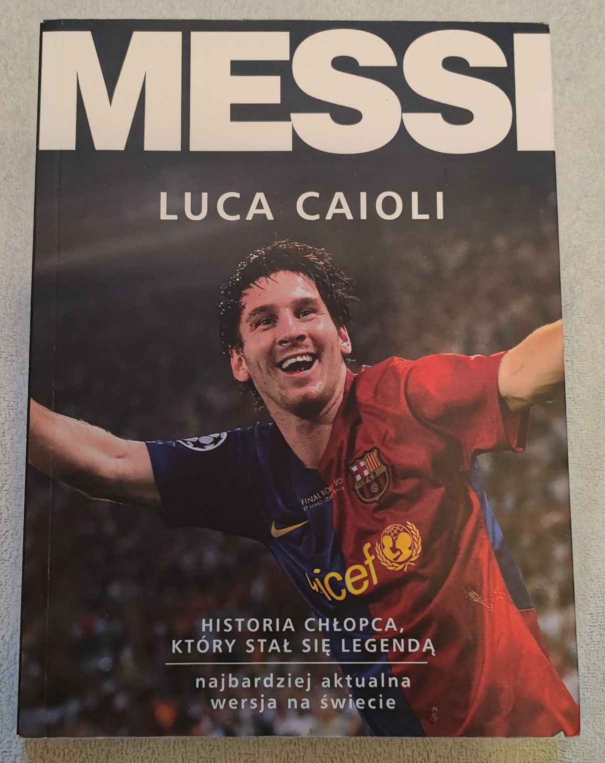 Książka "Messi. Historia chłopca, który stał się legendą" Luca Caioli