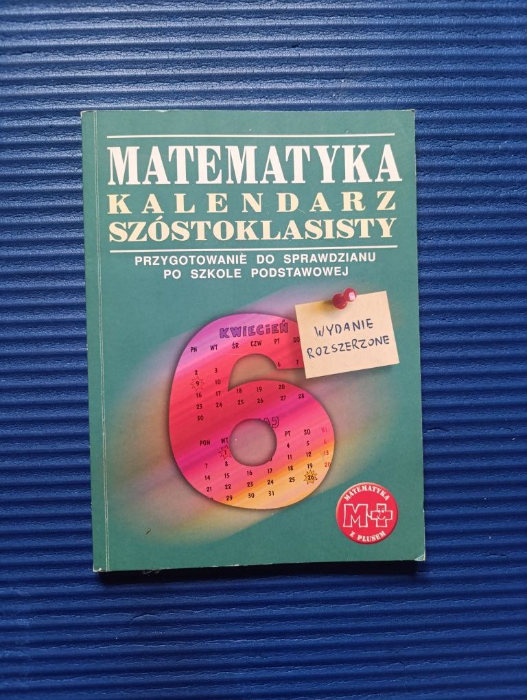 Książka matematyka kalendarz szóstoklasisty wydanie rozszerzone