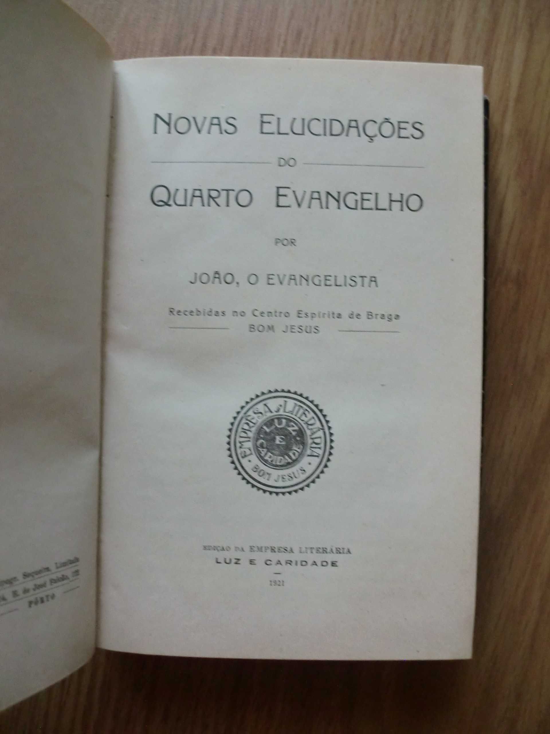 Novas Elucidações do Quarto Evangelho
por João, o Evangelista