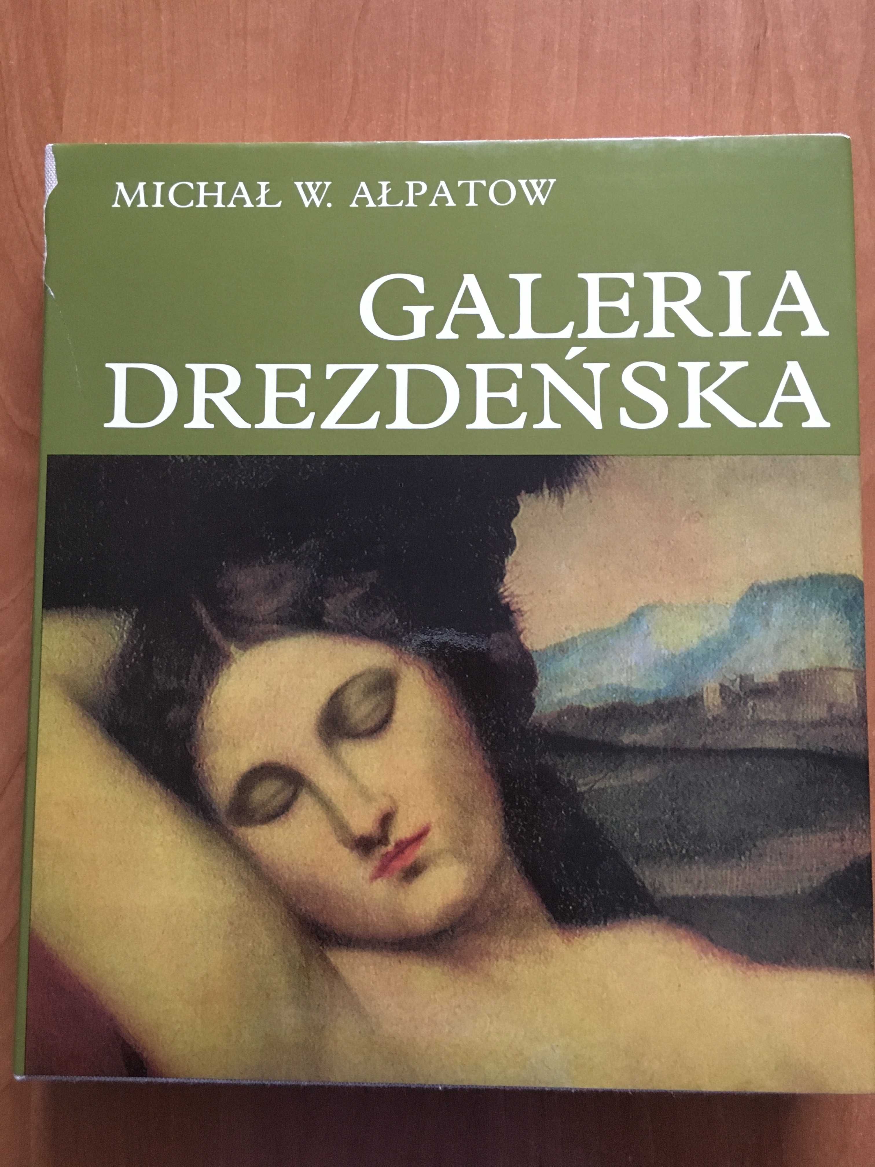 Galeria drezdeńska - Michał W. Ałpatow