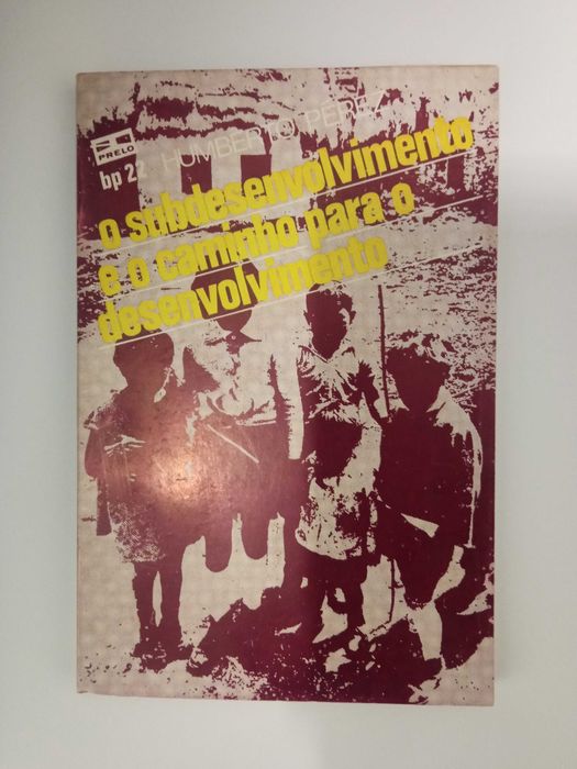 O Subdesenvolvimento e o caminho para o desenvolvimento,Humberto Pérez