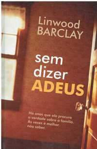 13375

Sem dizer Adeus
de Linwood Barclay