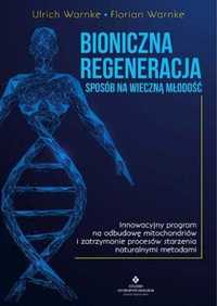 Bioniczna regeneracja - sposób na wieczną młodość - Ulrich Warnke, Fl