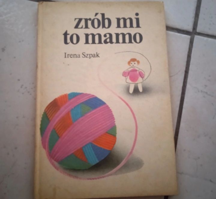 Zrób mi to mamo Irena Szpak