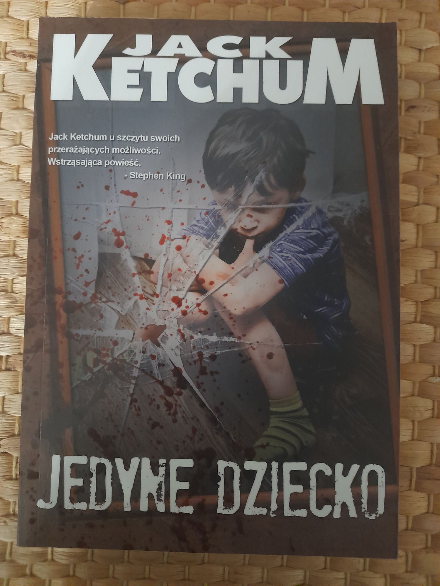 Jedyne dziecko, J.Ketchum