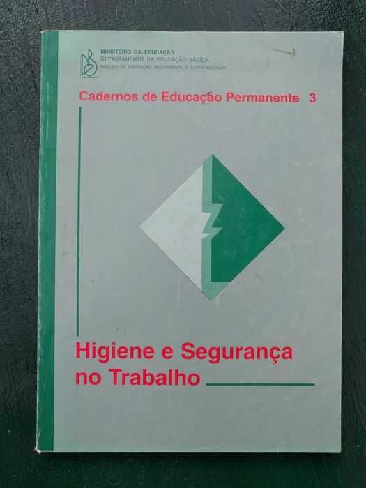 Higiene e Segurança no Trabalho - Cadernos de Educação Permanente 3