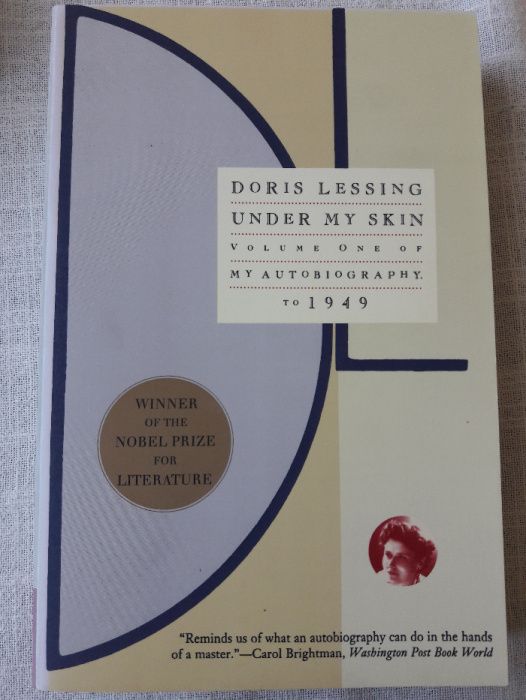UNDER MY SKIN. Volume One of my Autobiography, to 1949. Doris Lessing
