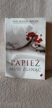 "Papież musi zginąć" Luis Miguel Rocha