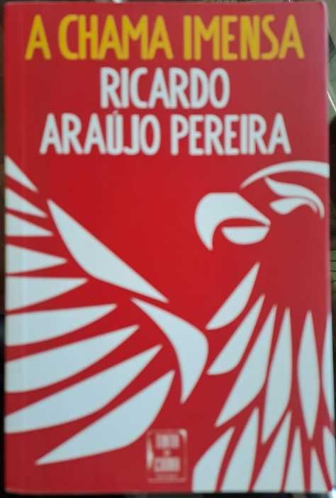 A Chama Imensa de Ricardo Araújo Pereira