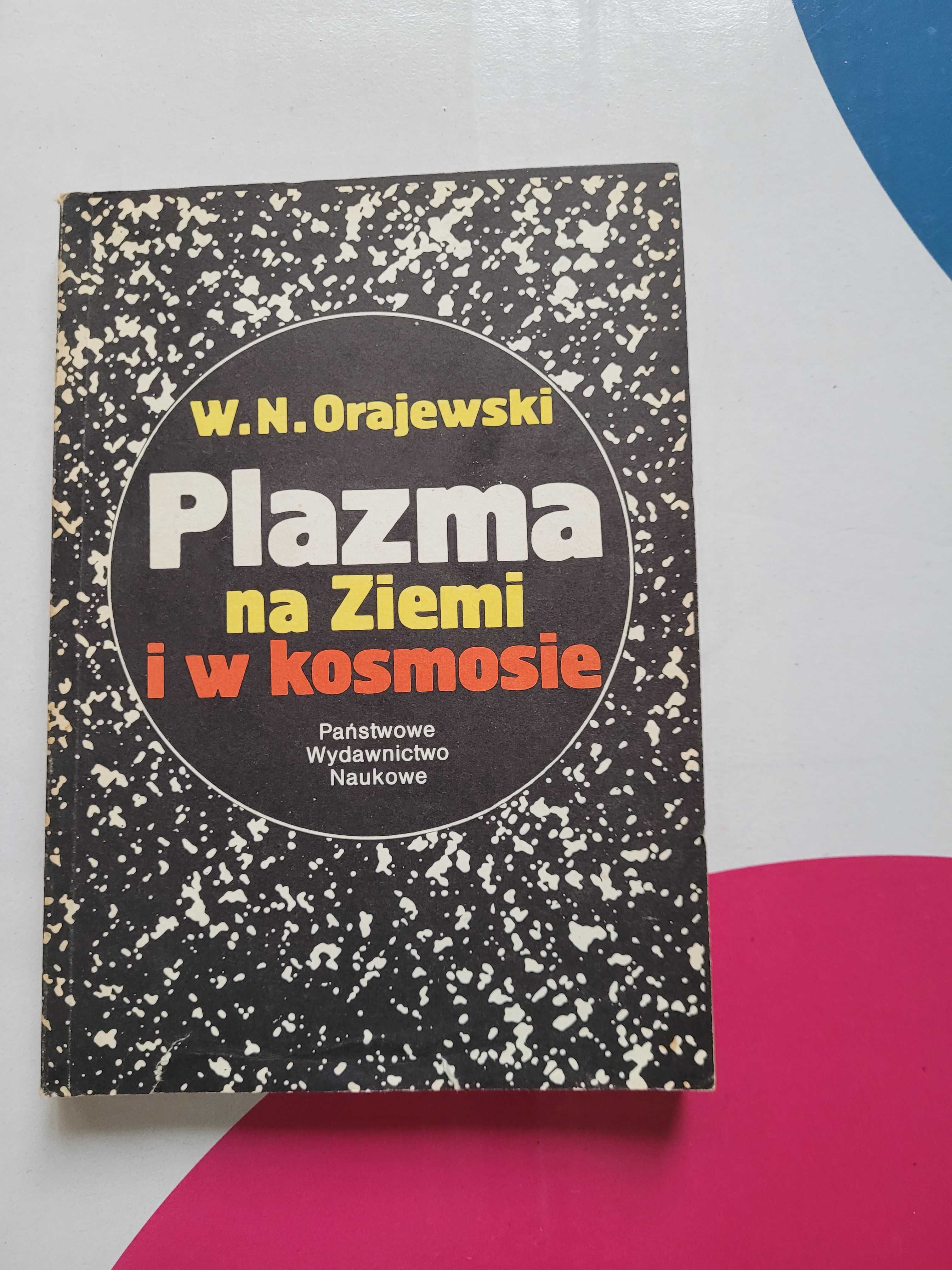 Plazma na ziemi i kosmosie W. N. Orajewski