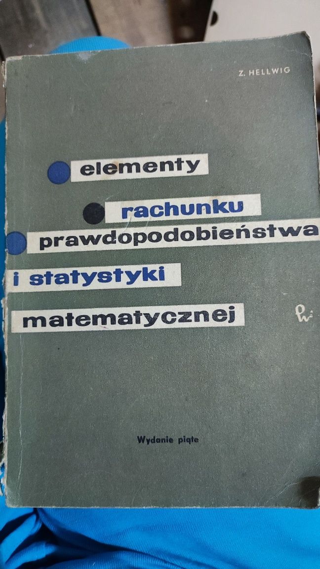 Elementy rachunku prawdopodobieństwa i statystyki matematycznej