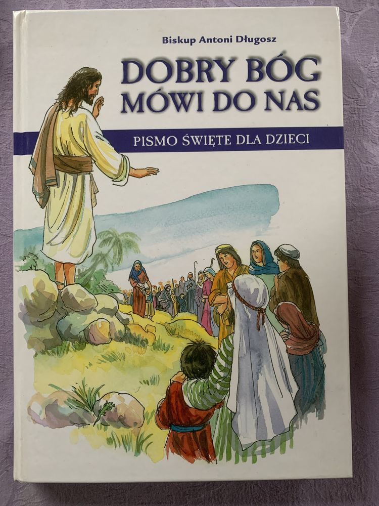 Dobry Bóg mówi do nas. Biblia dla dzieci