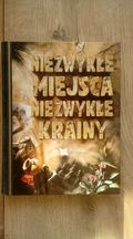 Niezwykłe Miejsca Niezwykłe Krainy - Reader's Digest