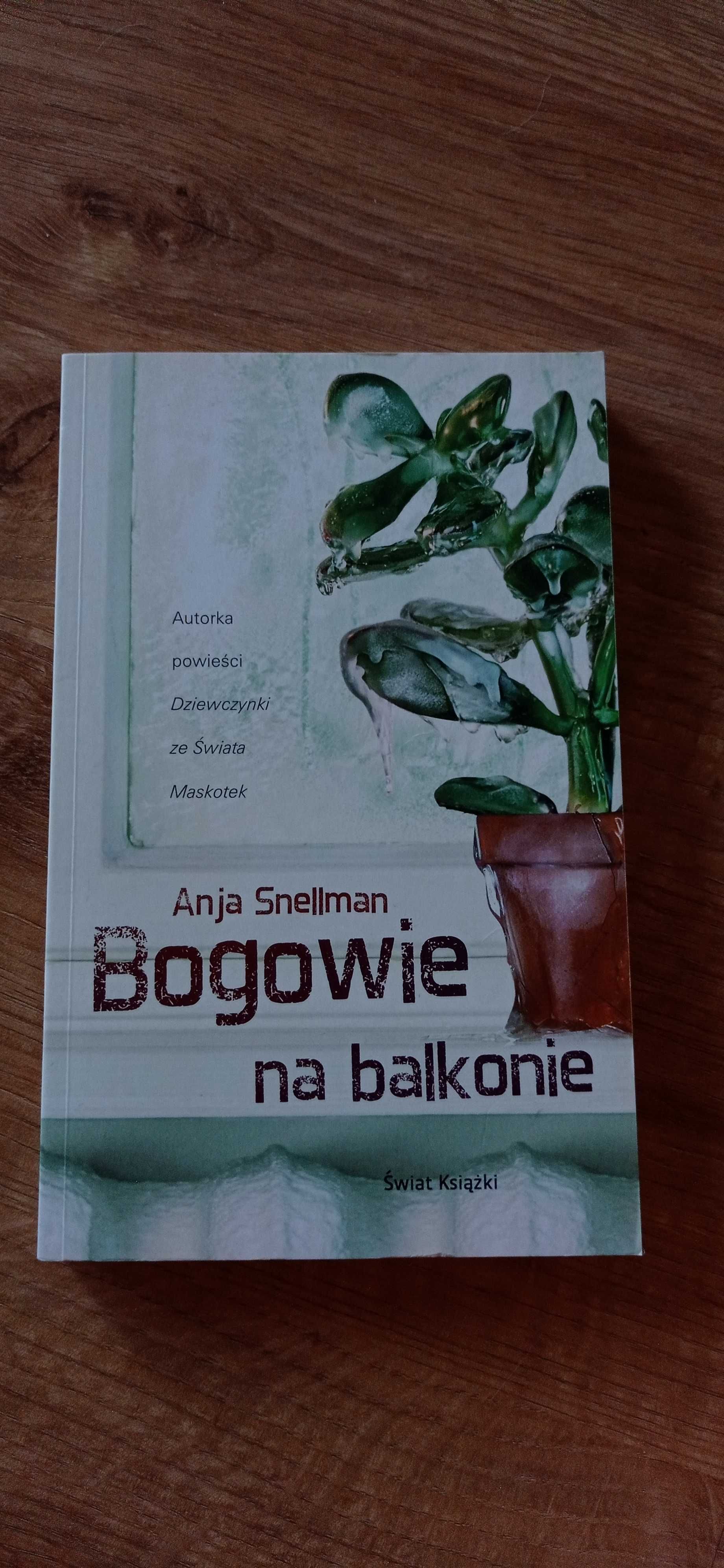 Bogowie na balkonie - Anja Snellman