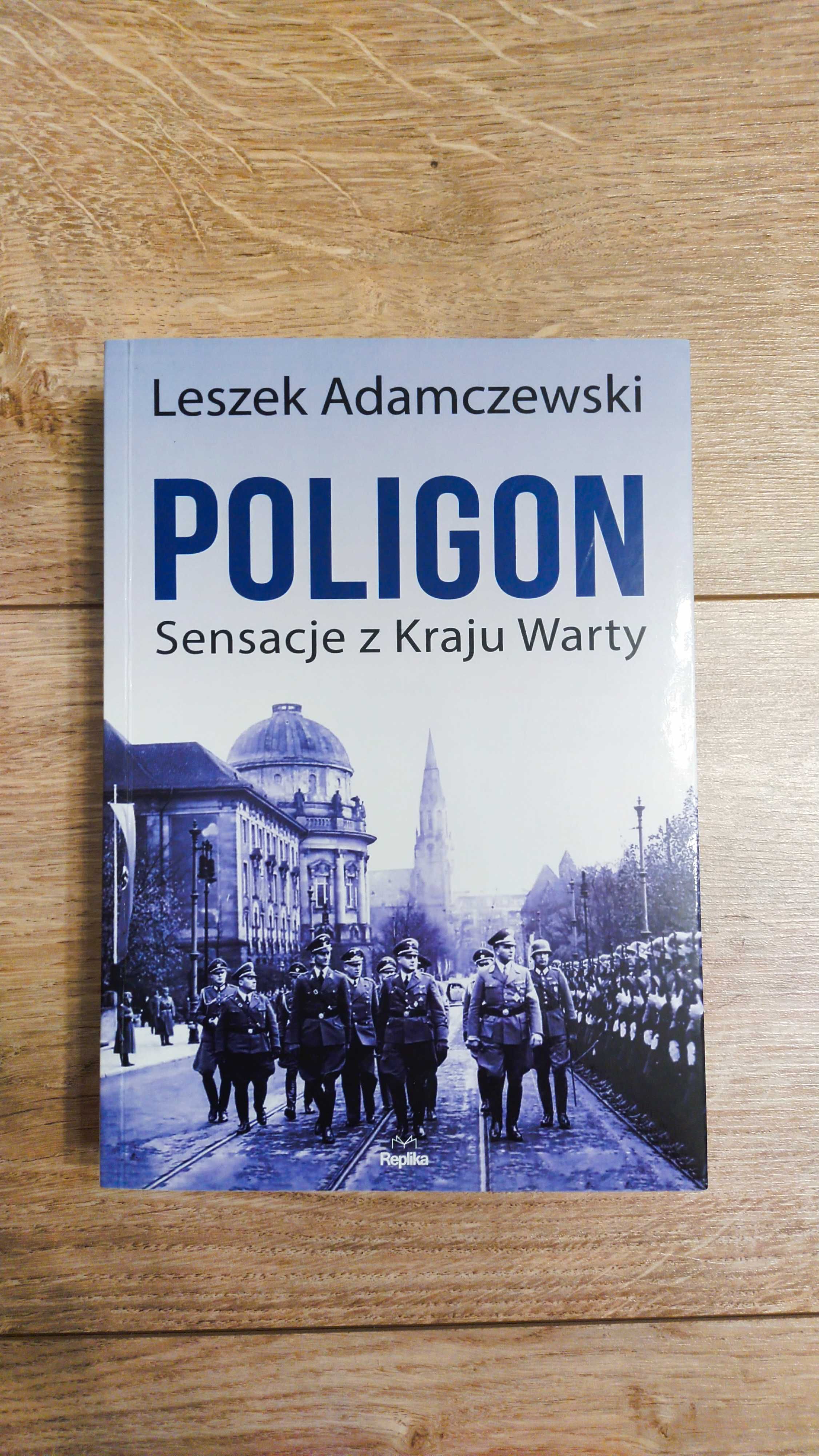 Leszek Adamczewski / Poligon. Sensacje z Kraju Warty