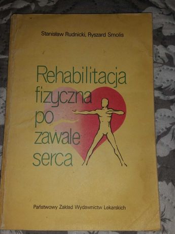 Rehabilitacja fizyczna po zawale serca PZWL Rudnicki, Smolis 1981