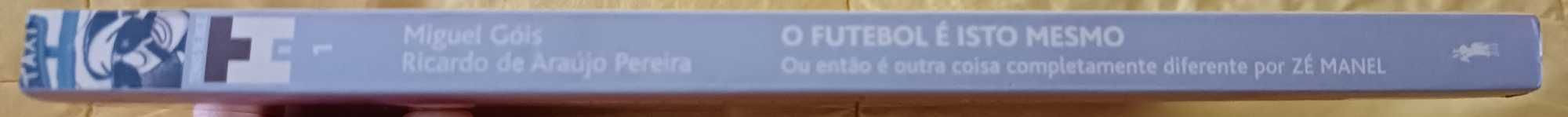O Futebol é isto Mesmo Ou Então é Outra Coisa Completamente Diferente