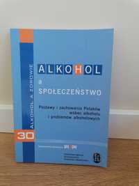 Książka Alkohol a społeczeństwo - postawy Polaków