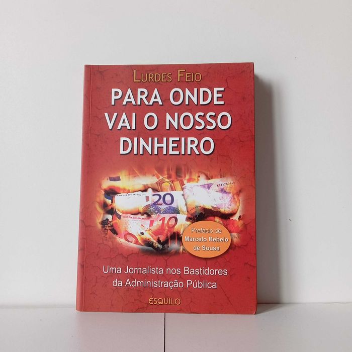 Para Onde Vai O Nosso Dinheiro - Lurdes Feio