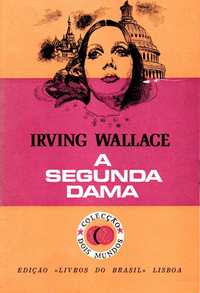 Livro - A Segunda Dama - Irving Wallace
