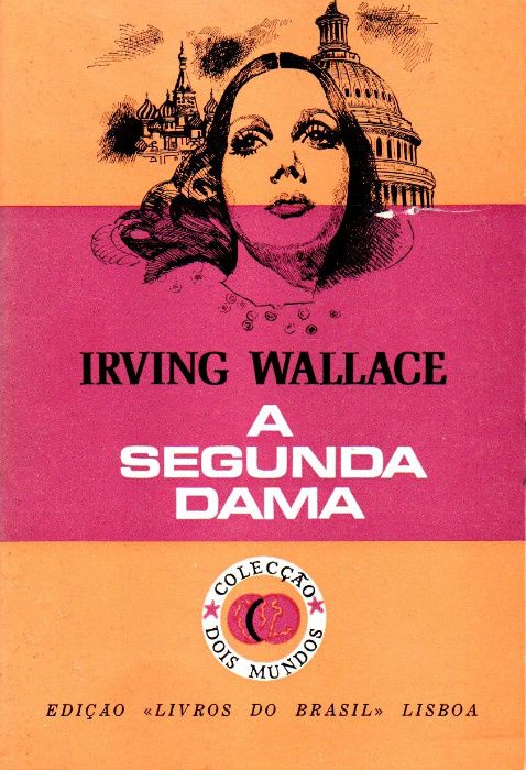 Livro - A Segunda Dama - Irving Wallace