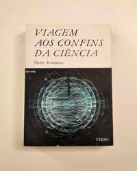 Pierre Rousseau - Viagem aos Confins da Ciência