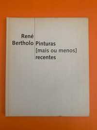 René Bertholo: Pinturas [mais ou menos] recentes