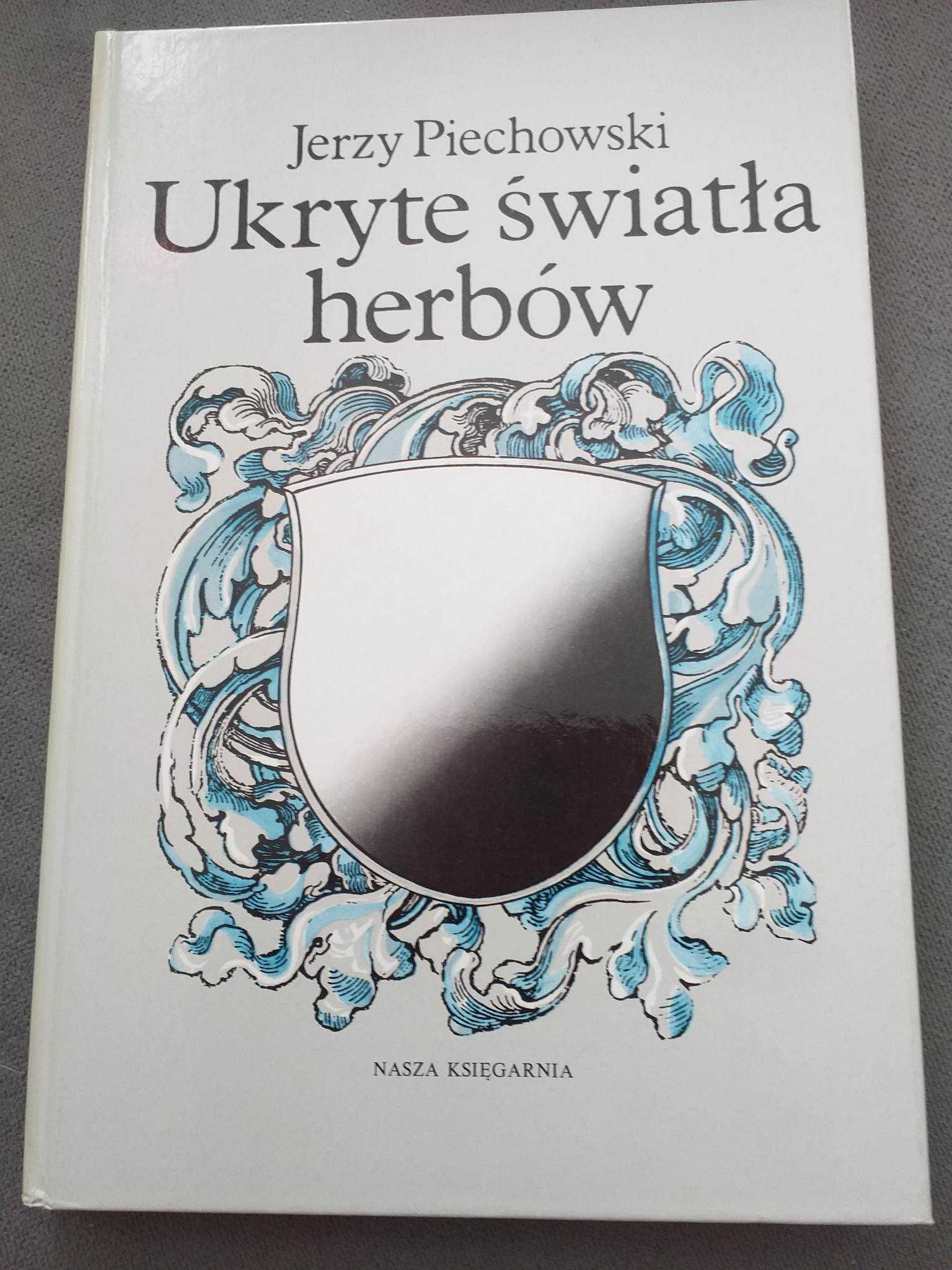 Ukryte światła herbów, autor Jerzy Piechowski