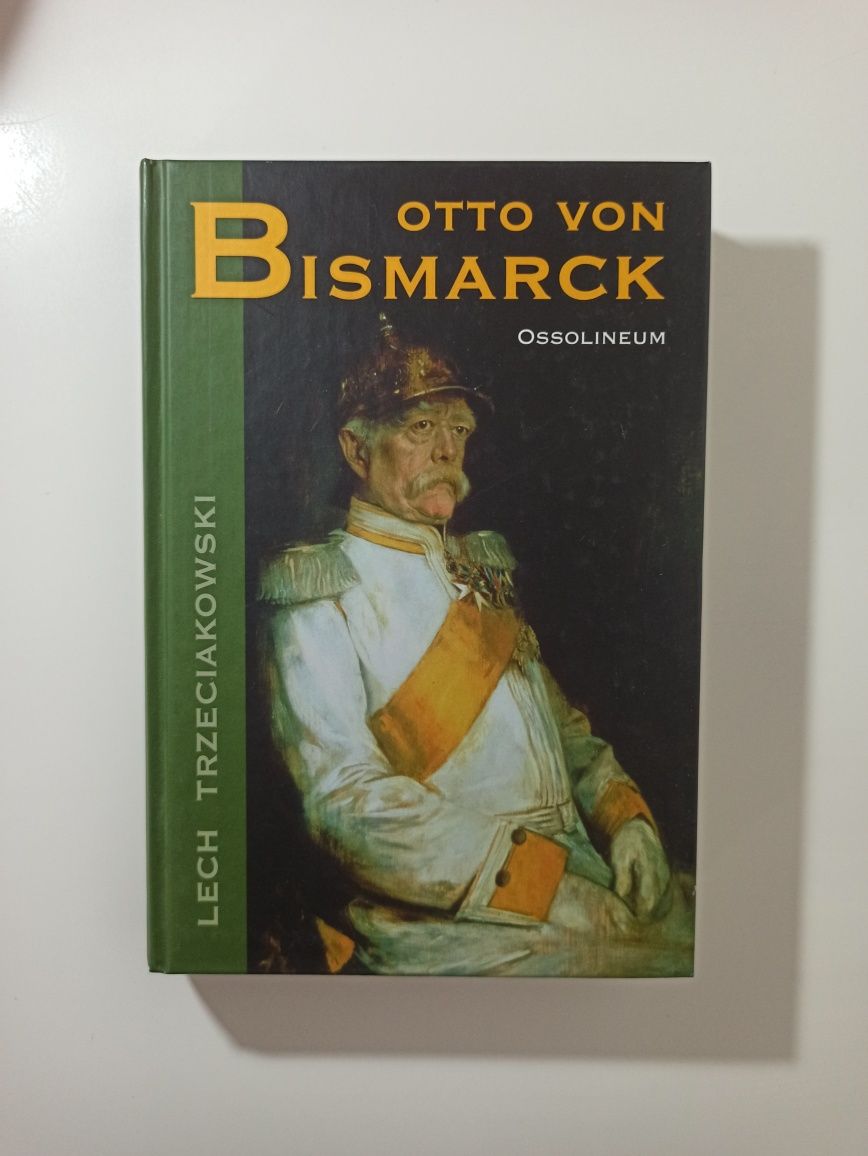 Lech Trzeciakowski Otto von Bismarck