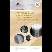 Bontrager Pozycjonowanie W Radiografii Klasycznej Dla Techników