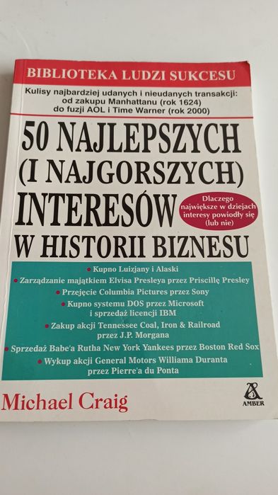 Michael Craig 50 najlepszych i najgorszych interesów w historii biznes