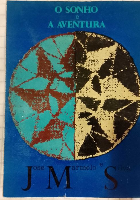 O sonho e a aventura, José Marmelo e Silva
