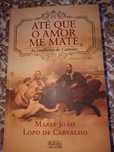 Maria João Lopo Carvalho-Até que o amor me mate