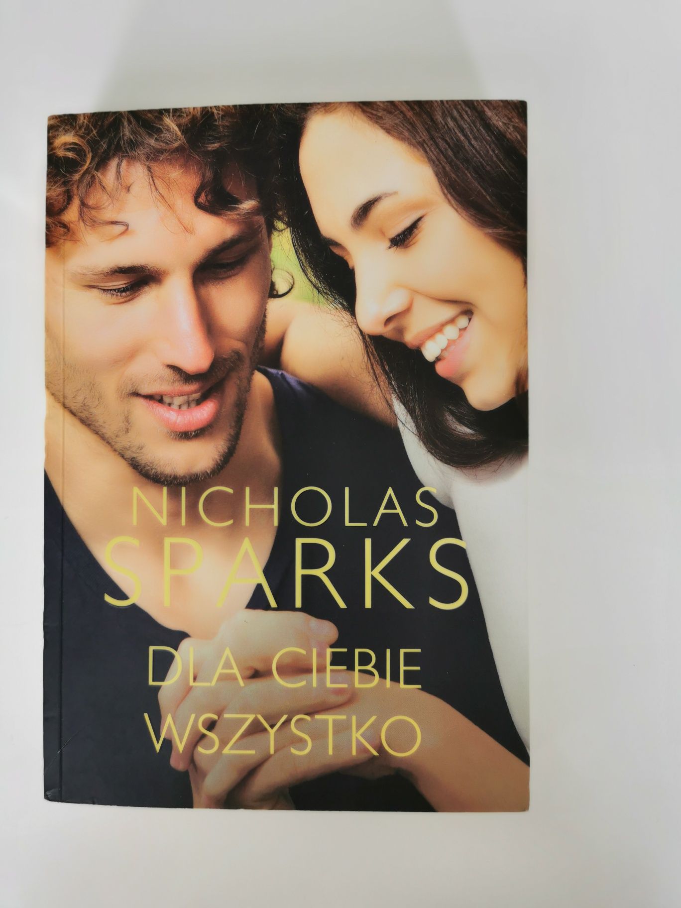 Książka Dla Ciebie wszystko Nicholas Sparks