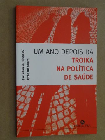 Um Ano Depois da Troika na Política de Saúde de João Varandas Fernande