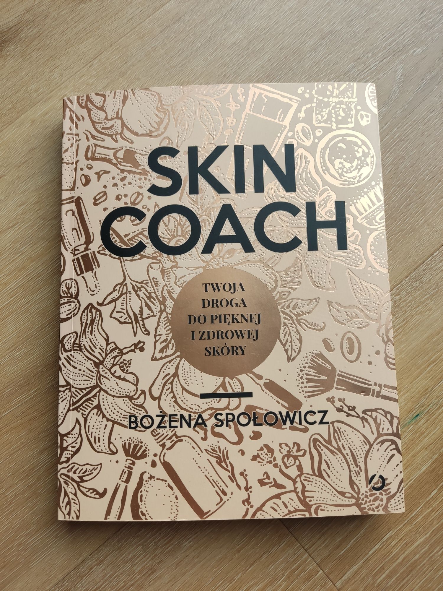 Skin Coach. Twoja droga do pięknej i zdrowej skóry. Bożena Społowicz