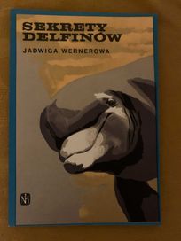 Sekrety delfinów - Jadwiga Wernerowa