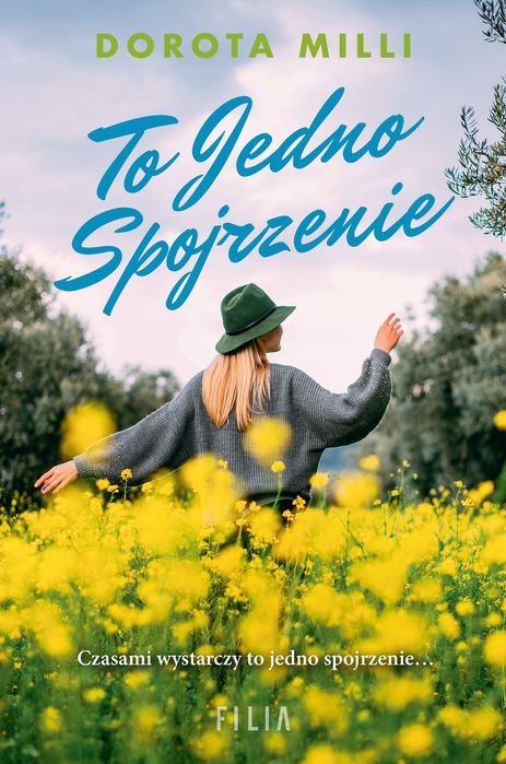 To Jedno Spojrzenie. Marzenia Do Spełnienia. Tom 2 Wyd. 2 Filia