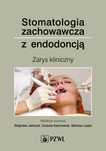 Stomatologia zachowawcza z endodoncją. PZWL. Nowy Produkt