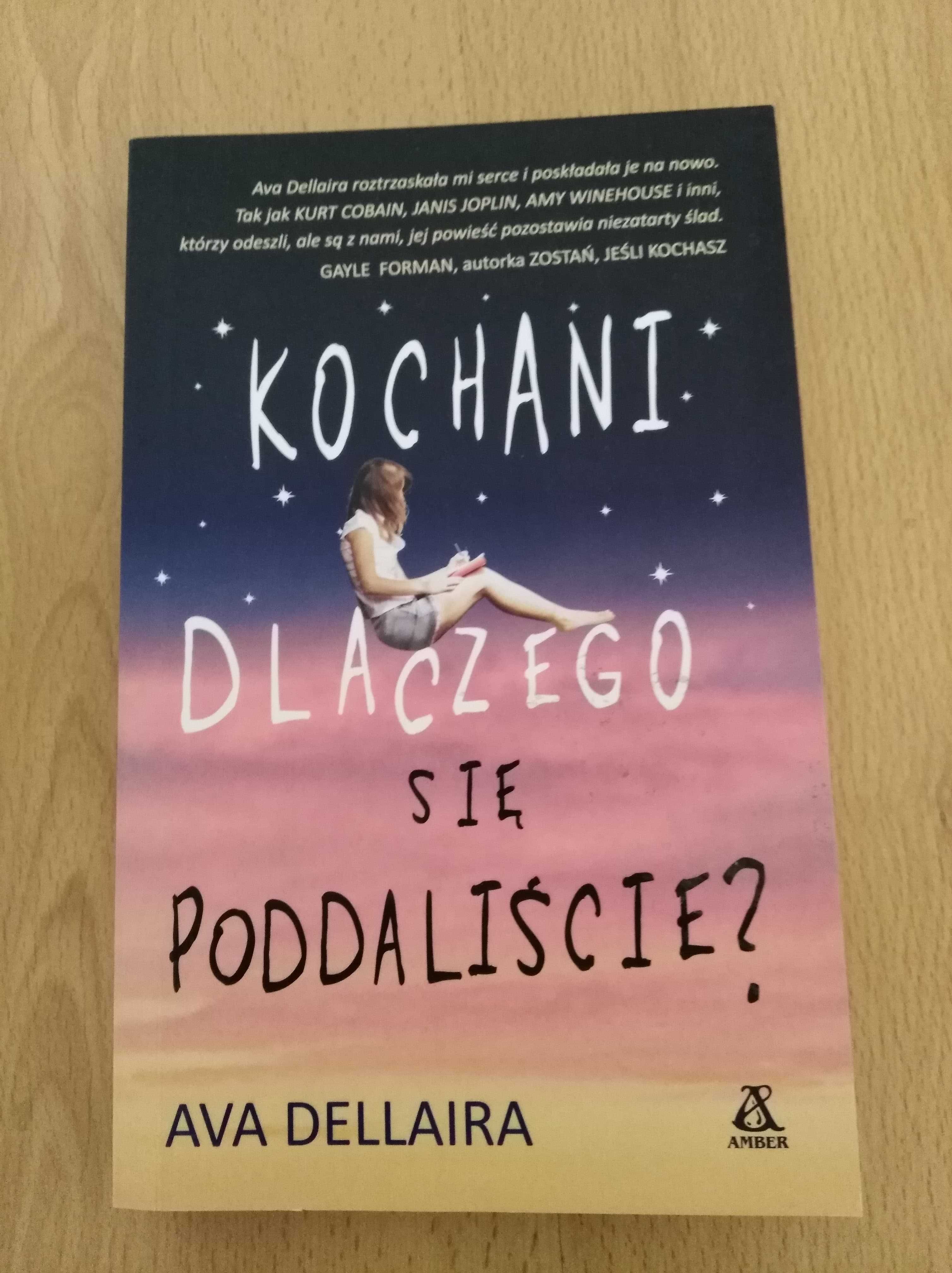 Kochani, dlaczego się poddaliście? Ava Dellaira, stan bardzo dobry