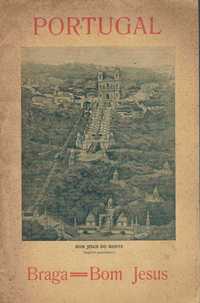 878

Braga- Bom Jesus
Guia Ilustrado da Zona de Turismo