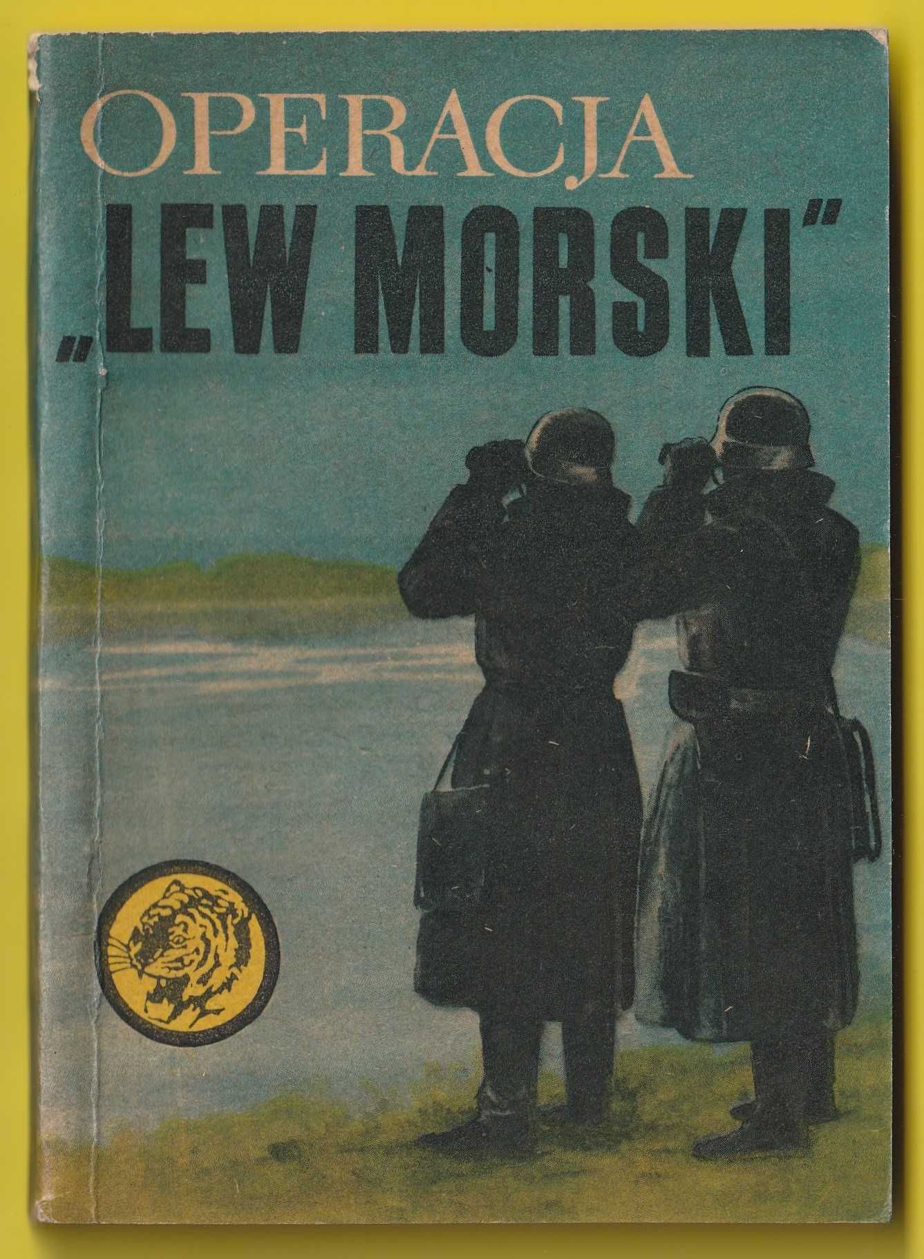 Żółty tygrys - OPERACJA "LEW MORSKI" - Ireneusz Łapiński - 1968