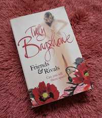 Friends and Rivals by Tilly Bagshawe.