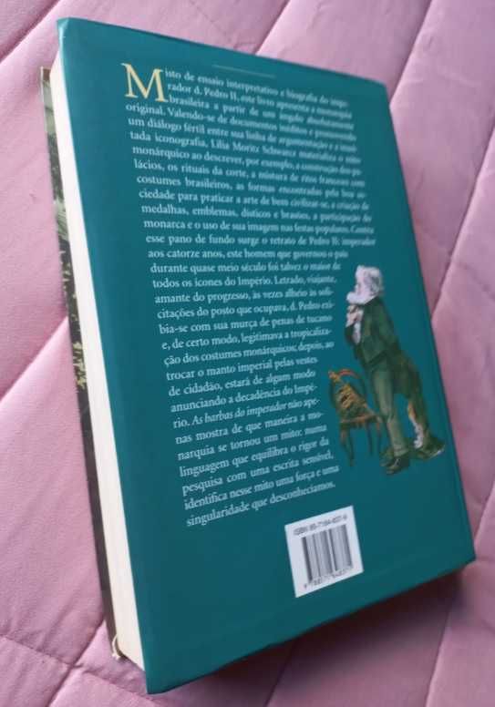 As Barbas do Imperador; Um Monarca nos Trópicos -Lilia Moritz Schwarcz