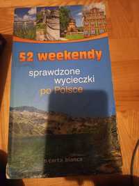 52 weekendy. Sprawdzone wycieczki po Polsce.