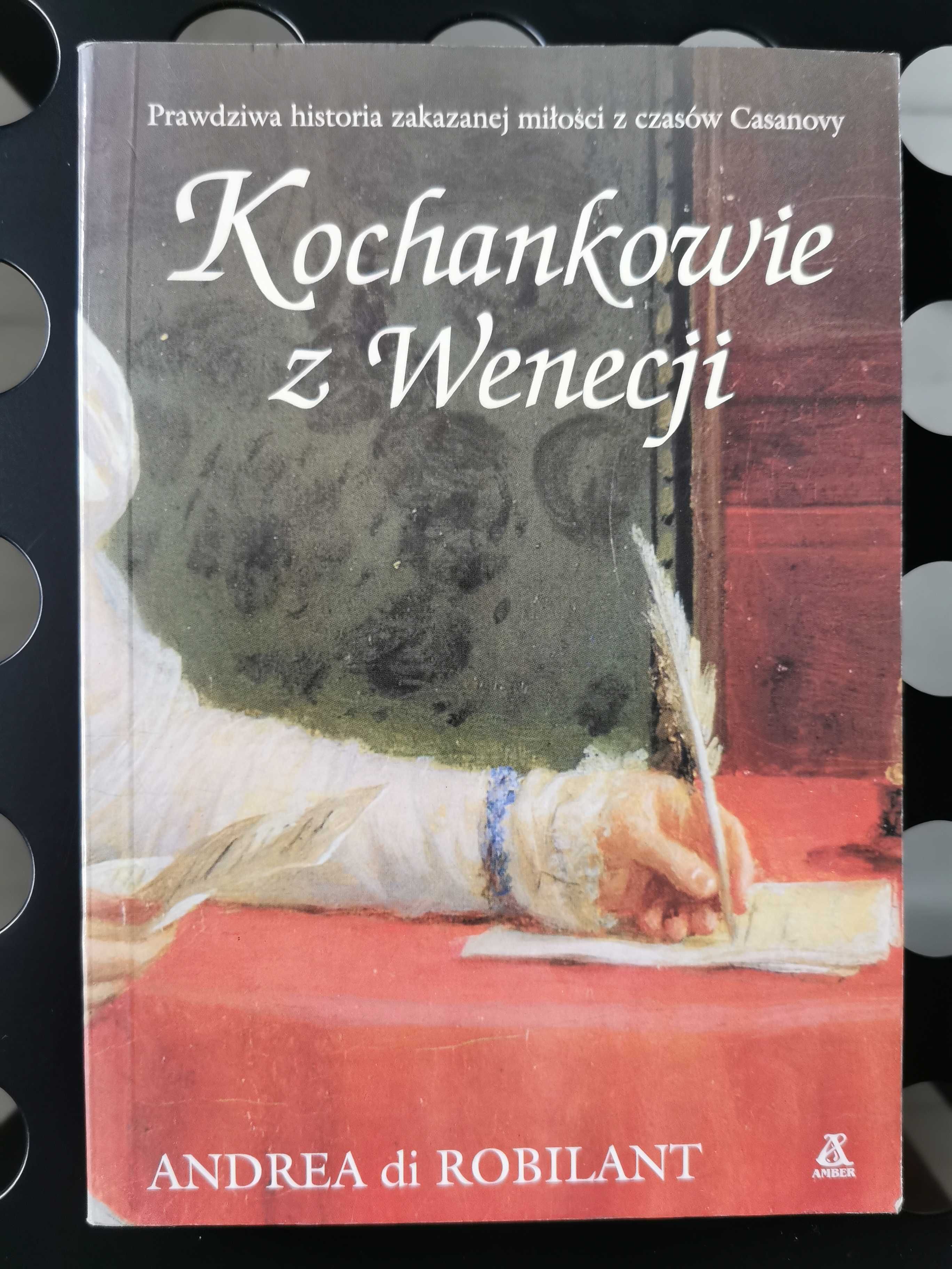 Kochankowie z Wenecji. Andrea di Robilant